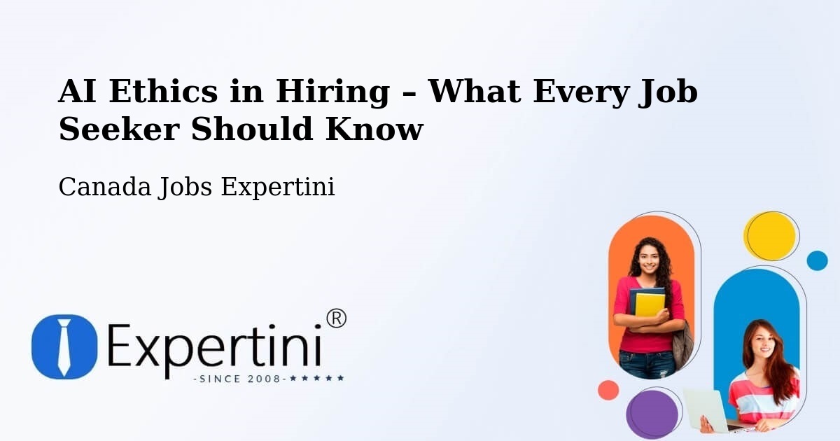 AI Ethics in Recruitment & Hiring – Smithers - Smithers, Canada Jobs Expertini